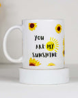 You are my sunshine Mug