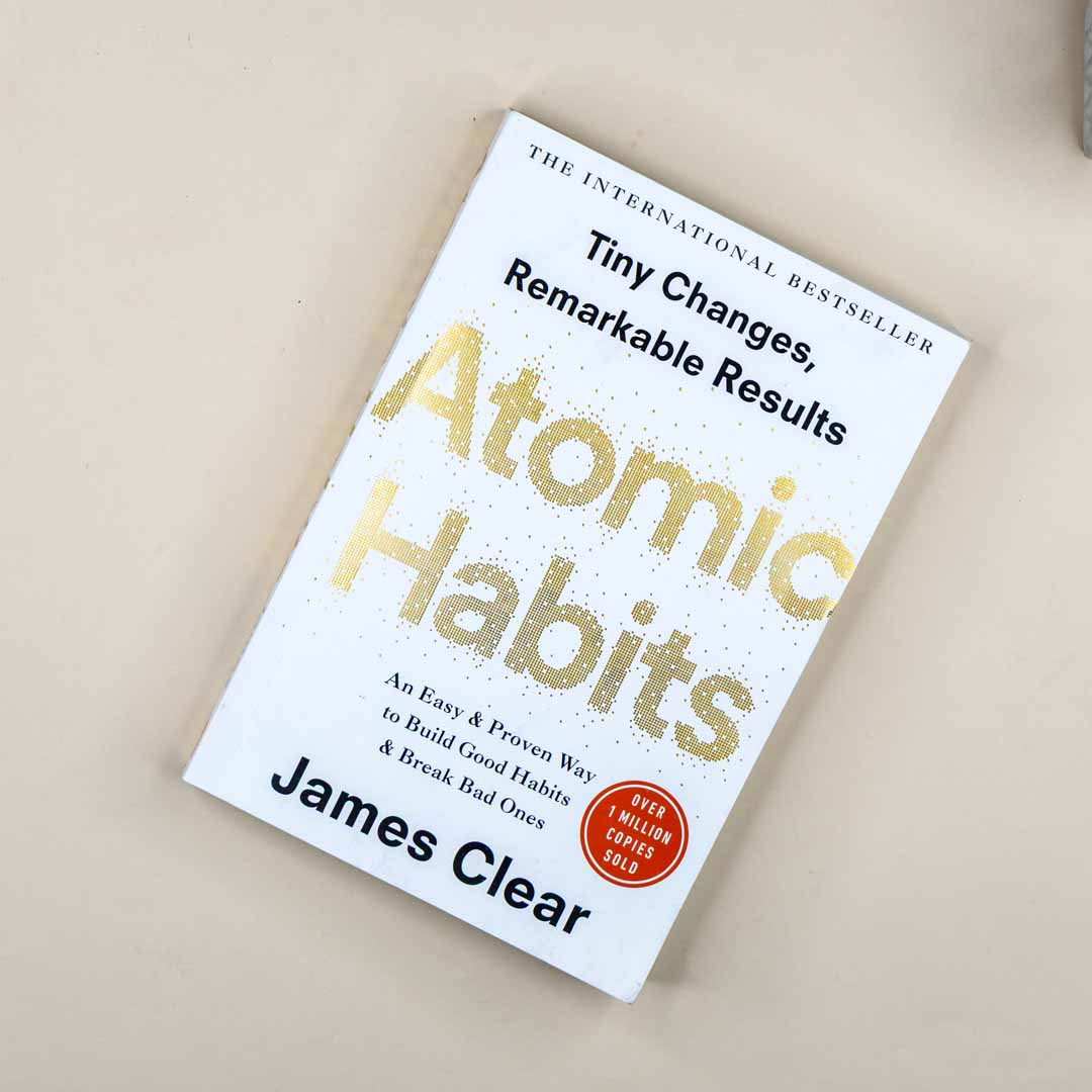 Atomic Habits: Tiny Changes, Remarkable Results